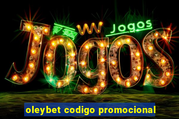 oleybet codigo promocional